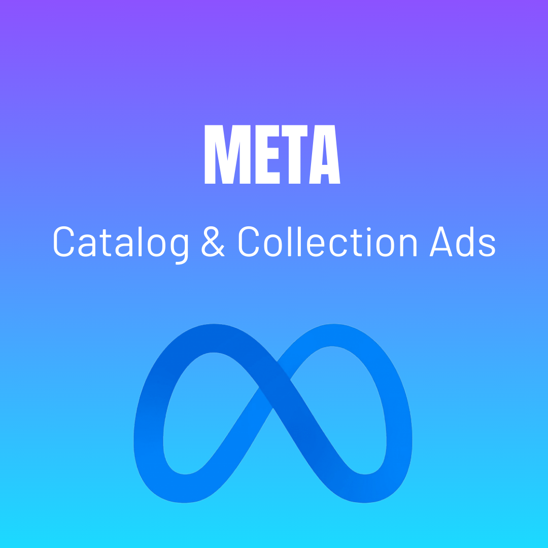 META Catalog & Collection Ads